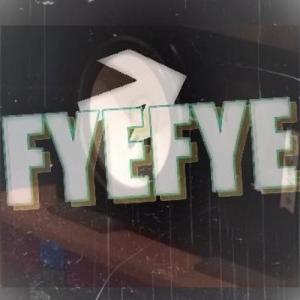 FYEFYE