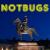 notbugs