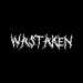 WASTAKEN